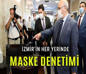 İzmir'de sıkı korona denetimleri başladı